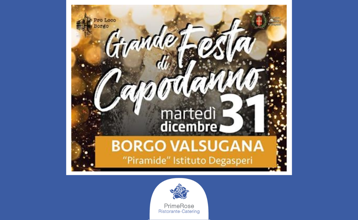 Gran Festa di Capodanno Borgo Valsugana